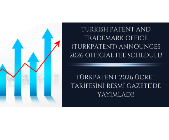 TÜRKPATENT Publishes 2026 Official Fee Schedule:<br>Approx. 20–25% Increase in Official Fees!